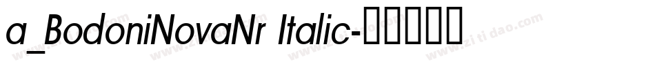 a_BodoniNovaNr Italic字体转换